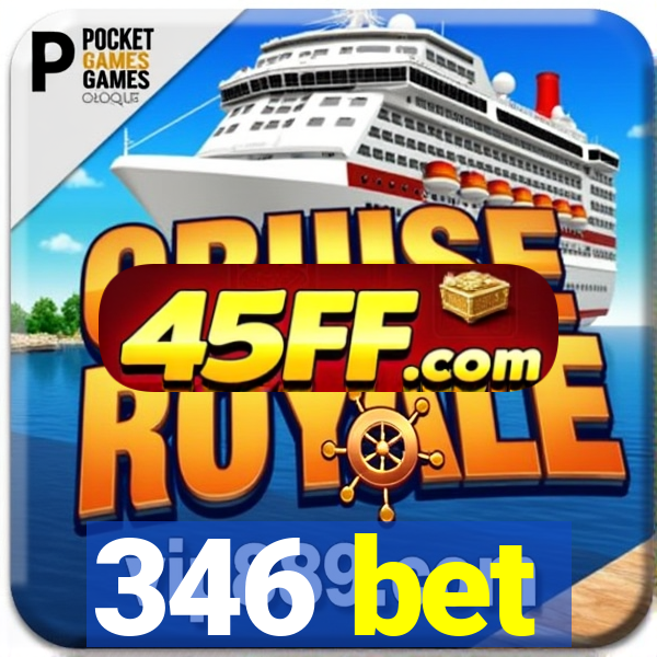 346 bet